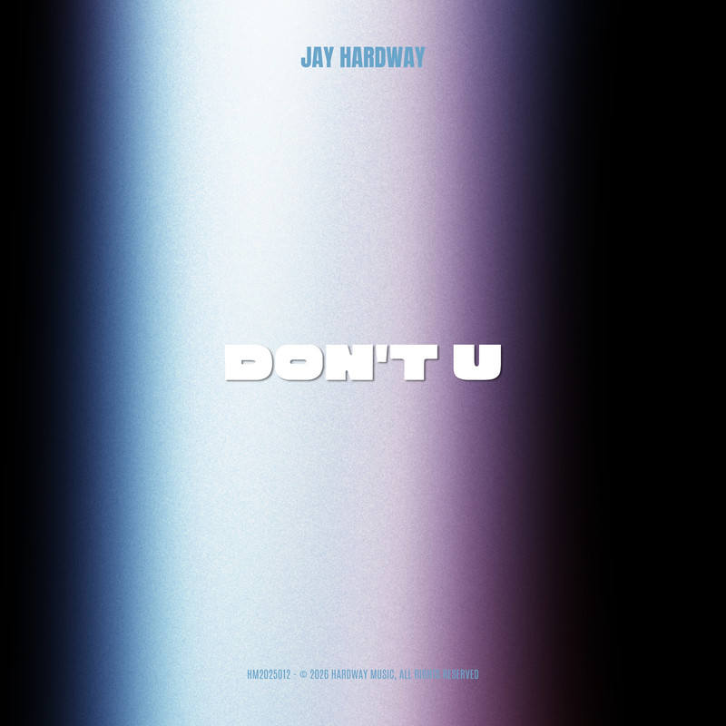 Jay Hardway - Don't U (Extended Mix)