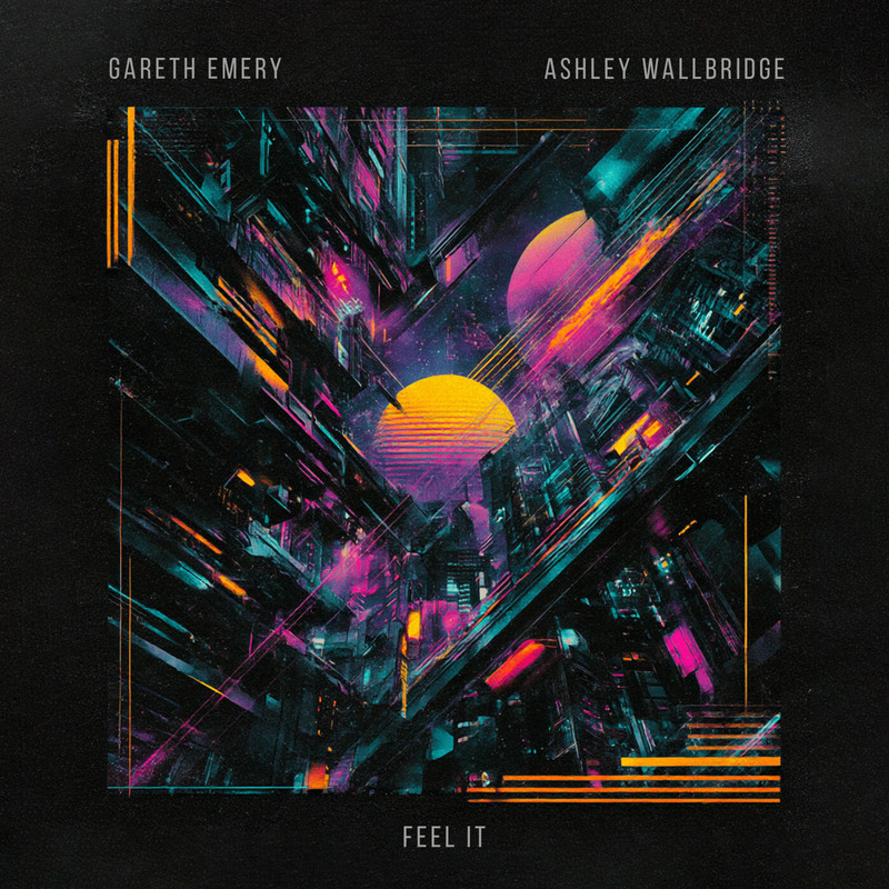 Gareth Emery & Ashley Wallbridge - Feel It (Extended Mix)