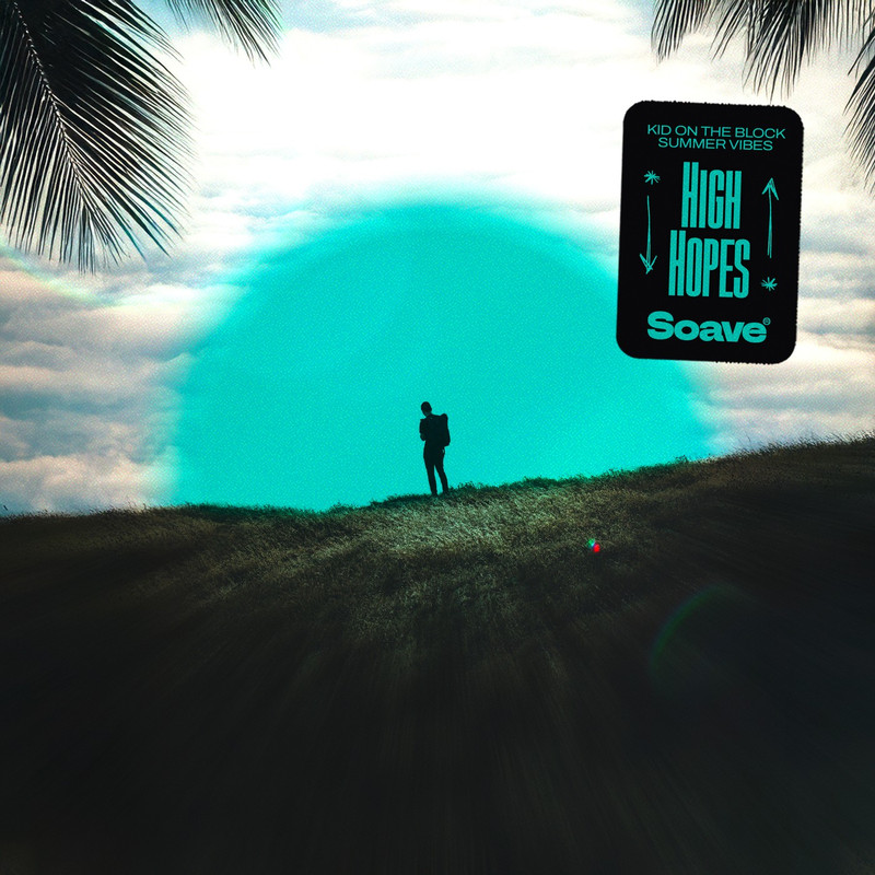 Kid On The Block & Summer Vibes - High Hopes (Original Mix)