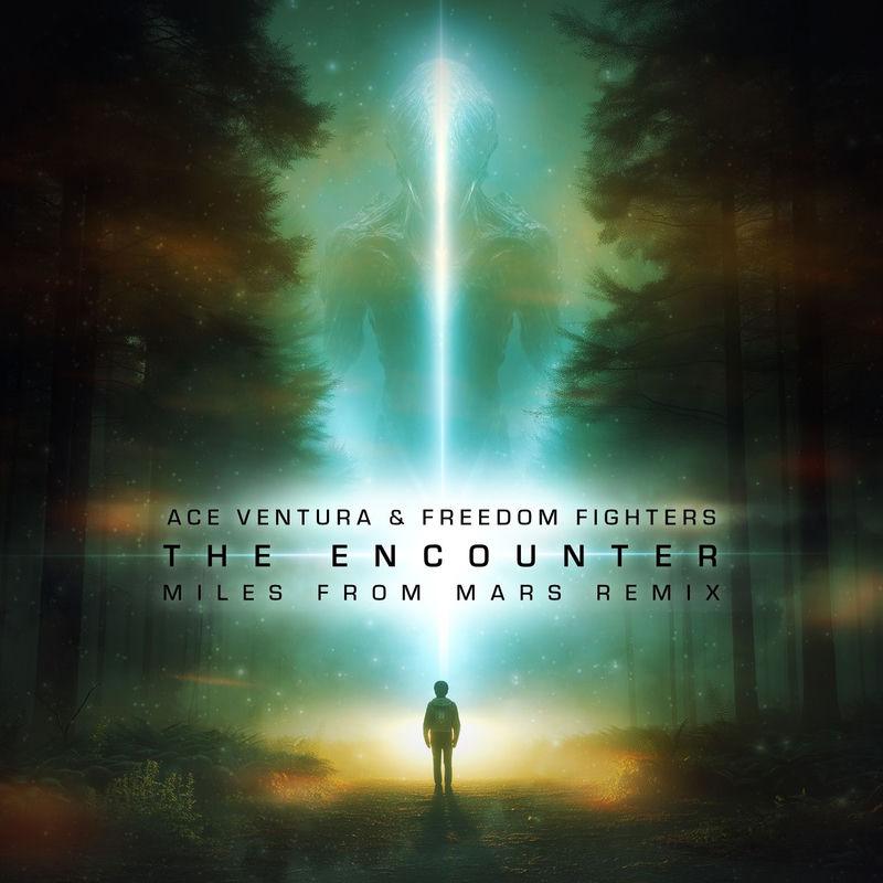 Ace Ventura & Freedom Fighters - The Encounter (Miles From Mars Remix)