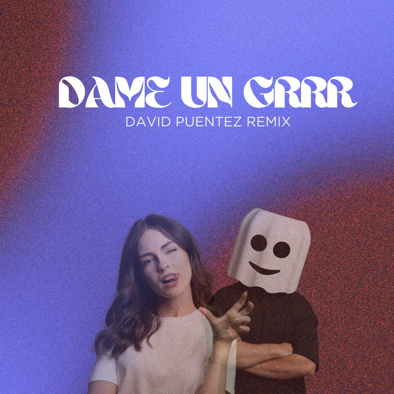Fantomel & Kate Linn - Dame Un Grrr (David Puentez Extended Remix)