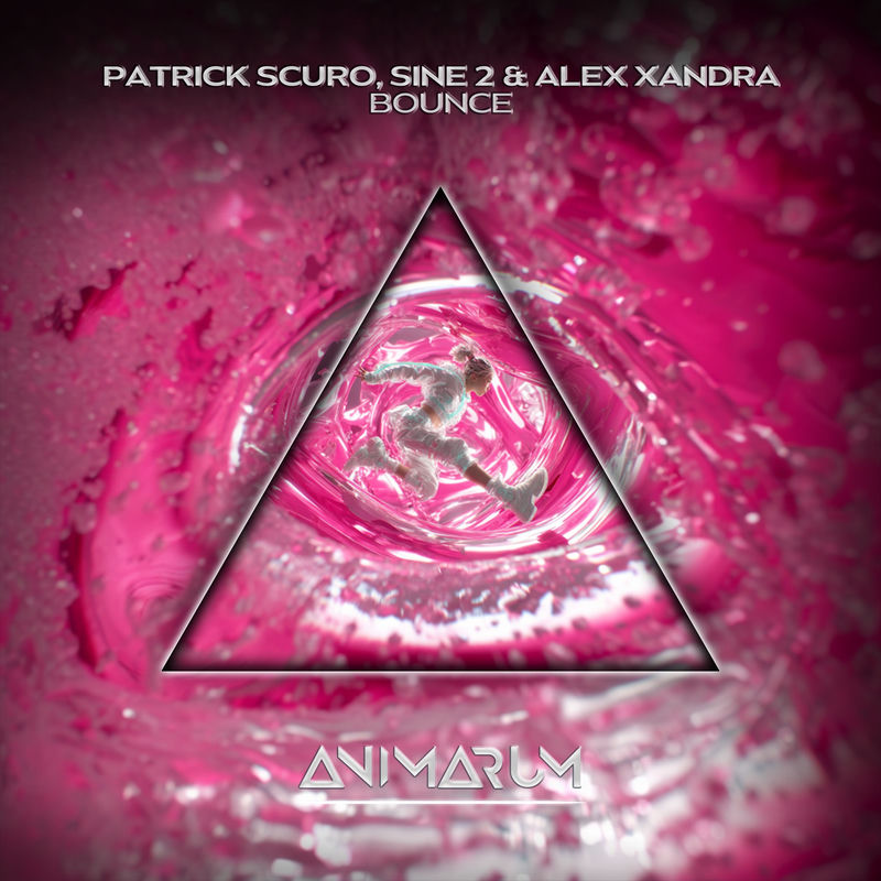 Patrick Scuro, Sine2 & Alex Xandra - Bounce (Original Mix)