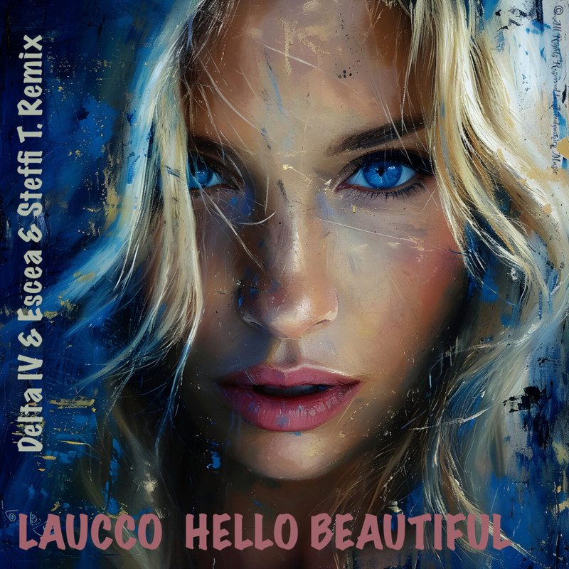 Laucco - Hello Beautiful (Delta IV & Escea & Steffi T. Remix)