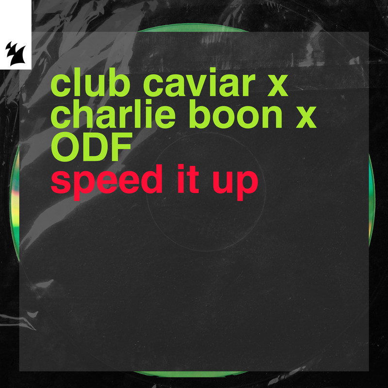 Club Caviar x Charlie Boon x ODF - Speed It Up (Extended Mix)