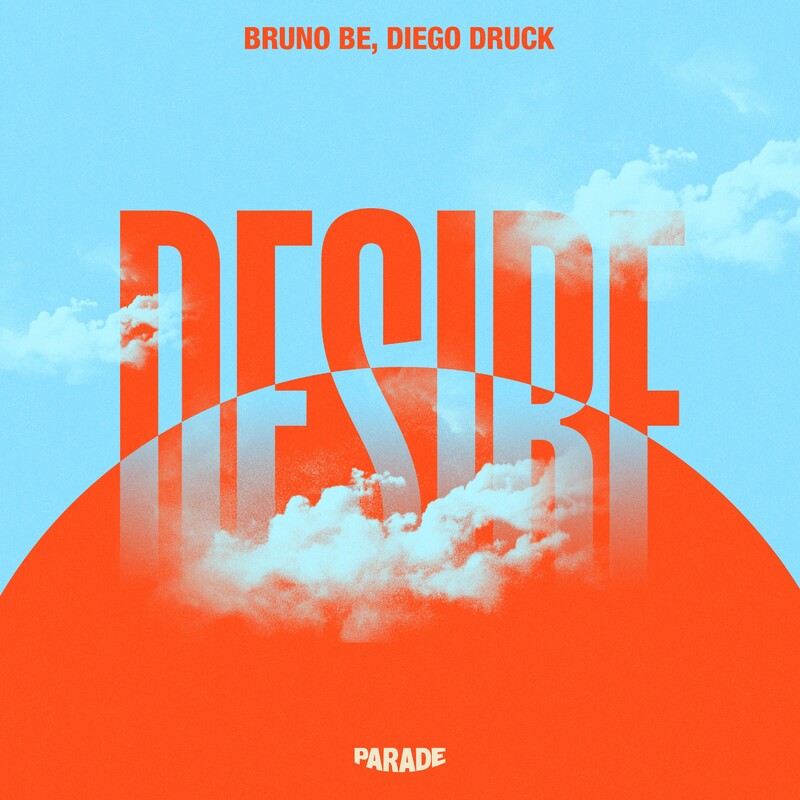 Bruno Be & Diego Druck - Desire (Original Mix)