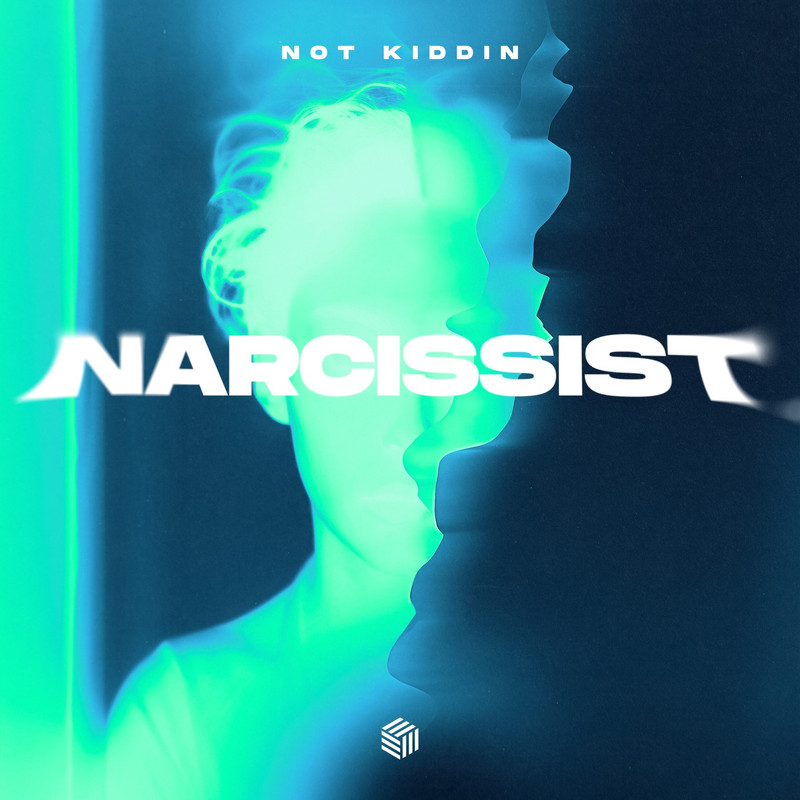 Not Kiddin - Narcissist (Extended Mix)
