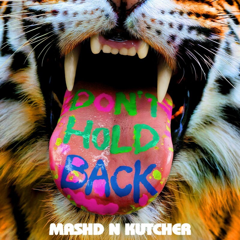 Mashd N Kutcher - Don't Hold Back (Original Mix)