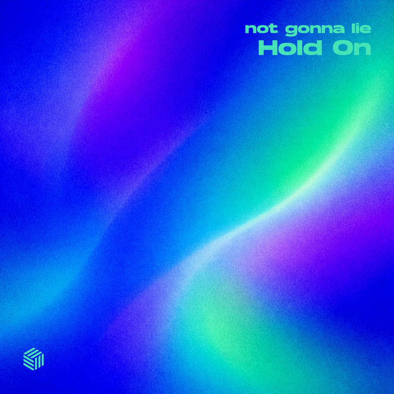 not gonna lie - Hold On (Extended Mix)