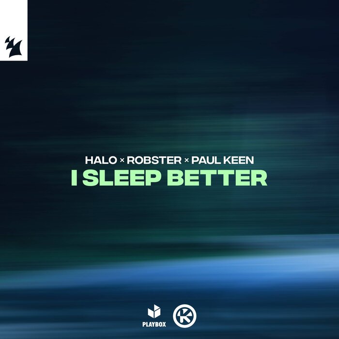 HALO x Robster x Paul Keen - I Sleep Better (Extended Mix)