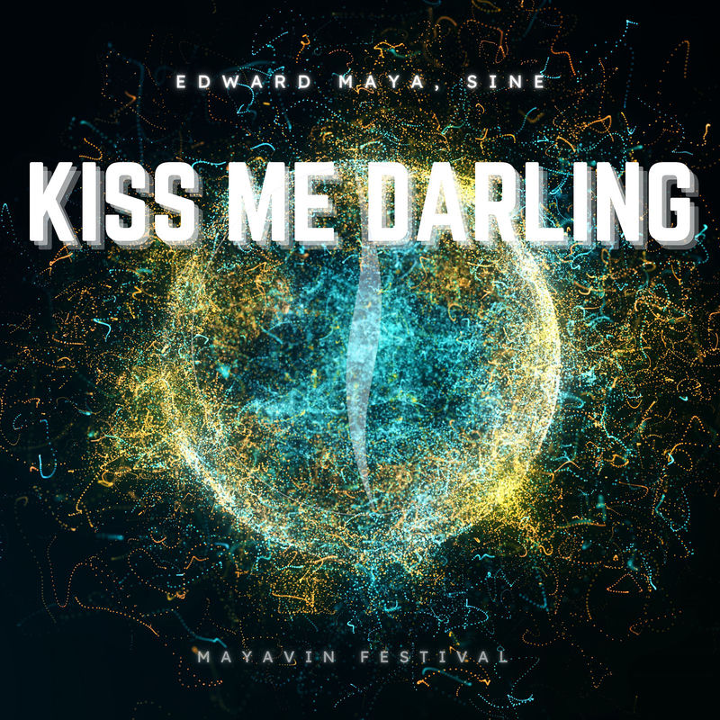 Edward Maya & Sin&eacute; - Kiss Me Darling (Mayavin Extended Festival Mix)