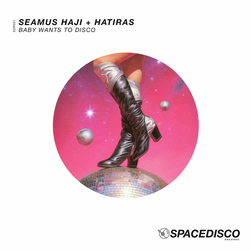 Hatiras & Seamus Haji - Baby Wants to Disco (Extended Mix)