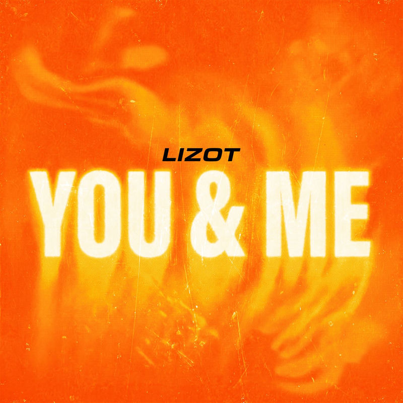 LIZOT - You & Me (Original Mix)