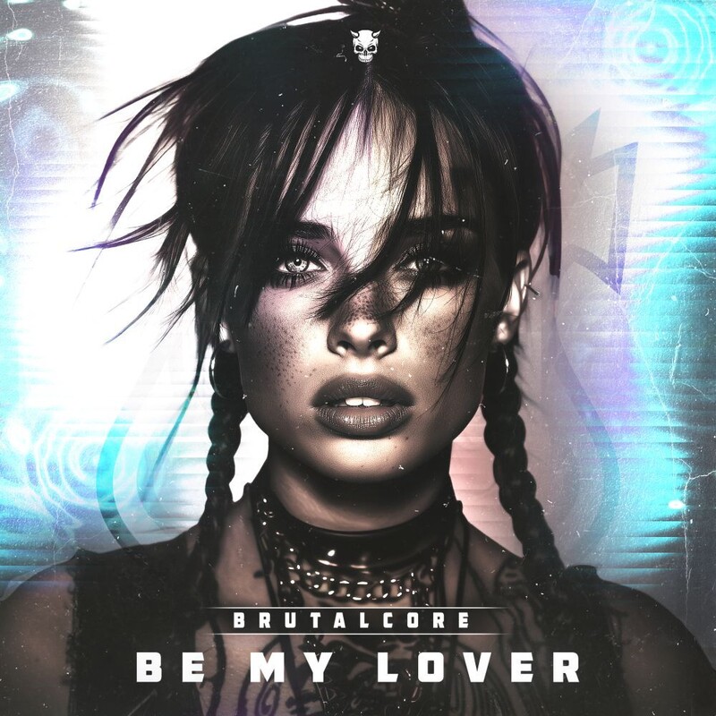 BrutalCore - Be My Lover (Original Mix)
