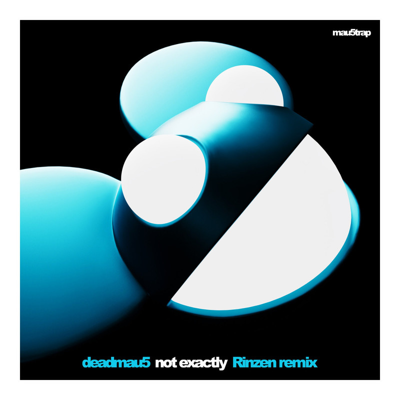 deadmau5 - Not Exactly (Rinzen Extended Remix)