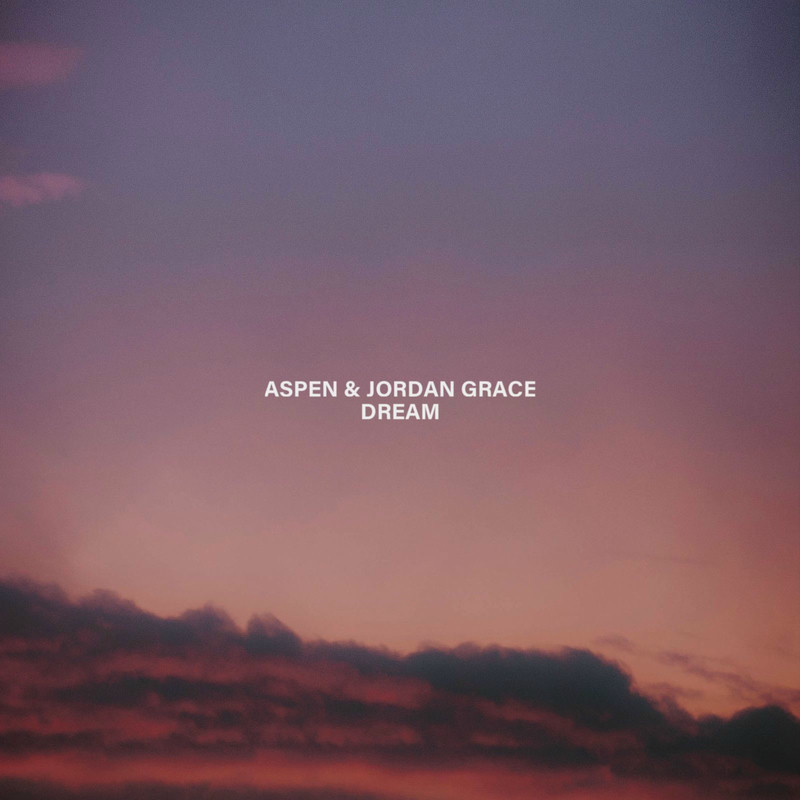 Aspen & Jordan Grace - Dream (Original Mix)