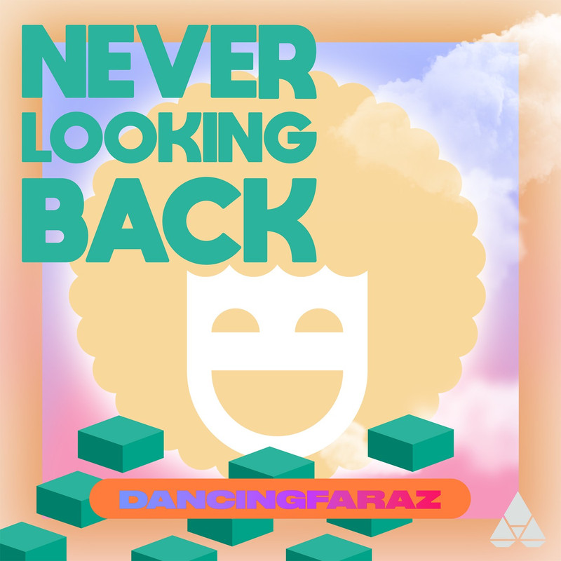 DancingFaraz - Never Looking Back (Extended Mix)