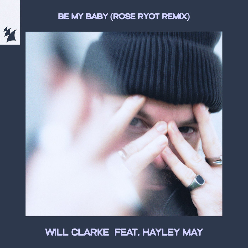 Will Clarke feat. Hayley May - Be My Baby (Rose Ryot Extended Remix)