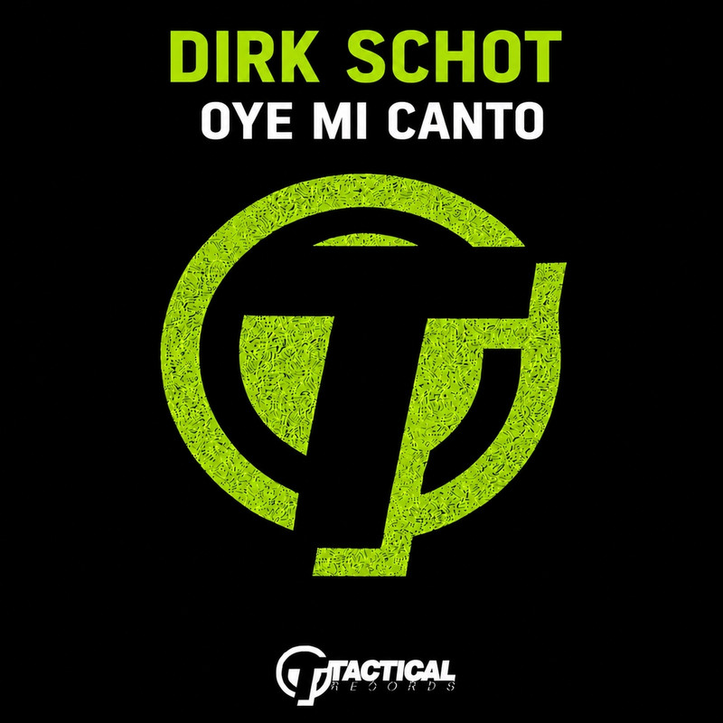 Dirk Schot - Oye Mi Canto (Original Mix)