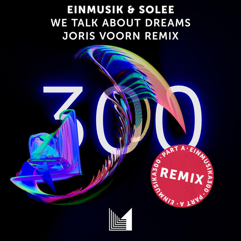 Einmusik, Solee - We Talk About Dreams (Joris Voorn Extended Remix)