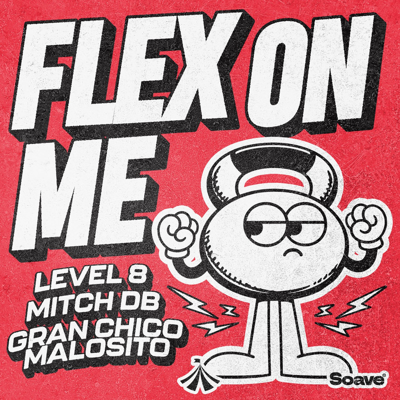 Level 8, MITCH DB & Gran Chico Malosito - Flex On Me [Extended Mix]