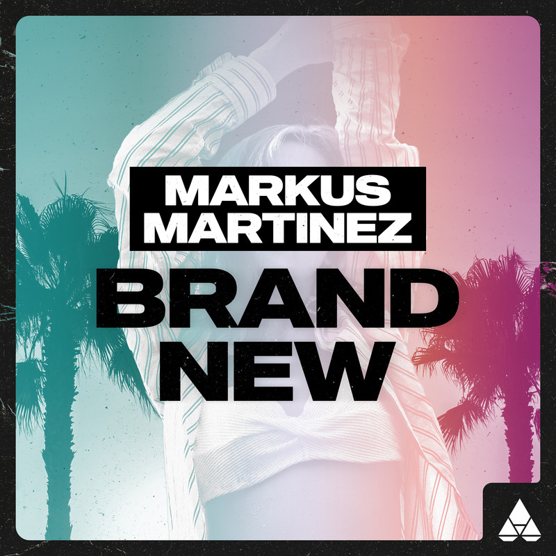 Markus Martinez - Brand New (Extended Mix)