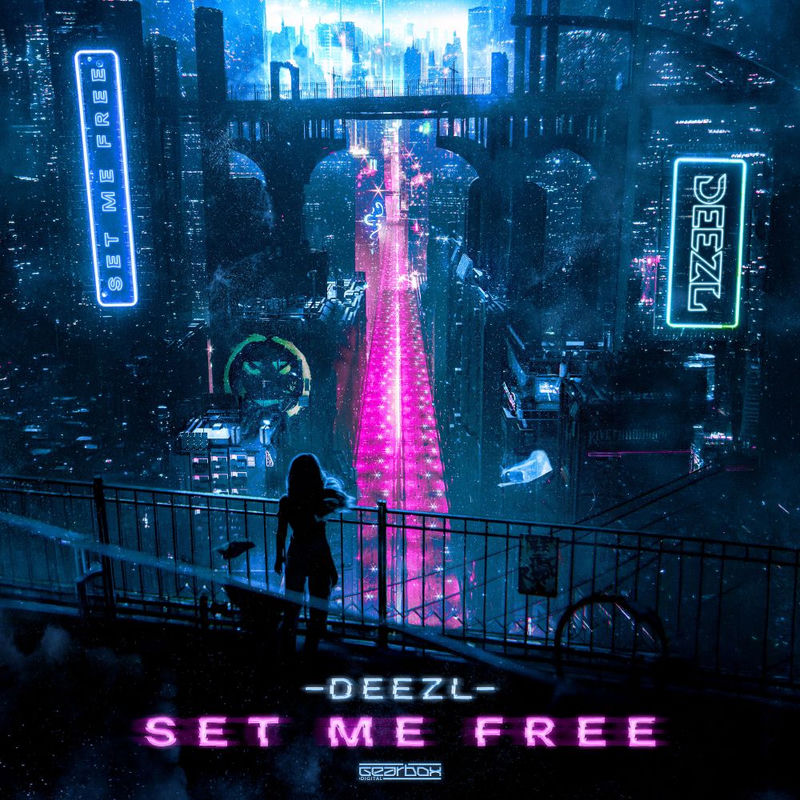 Deezl - SET ME FREE (Original Mix)