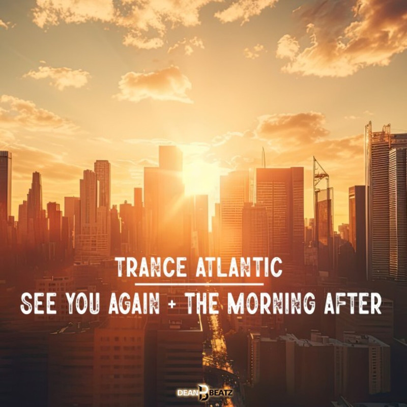 Trance Atlantic - See You Again (Extended Mix)