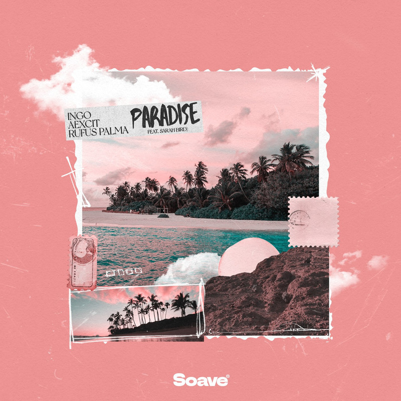 INGO, Aexcit & Rufus Palma - Paradise (feat. Sarah Bird) (Original Mix)