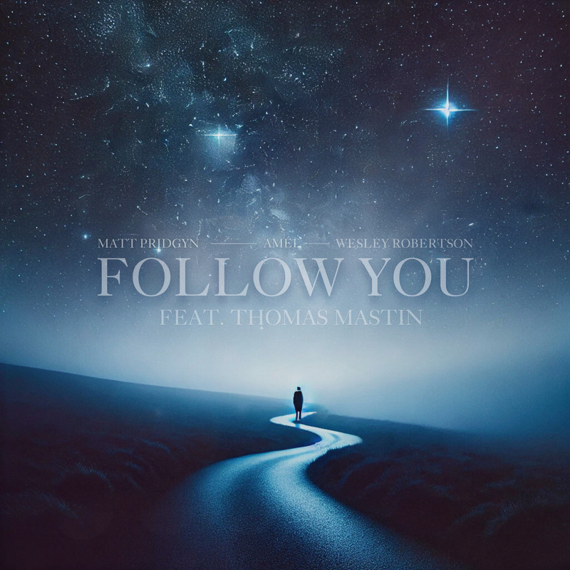 Amel, Matt Pridgyn, Wesley Robertson, Thomas Mastin - Follow You (Extended Instrumental Mix)