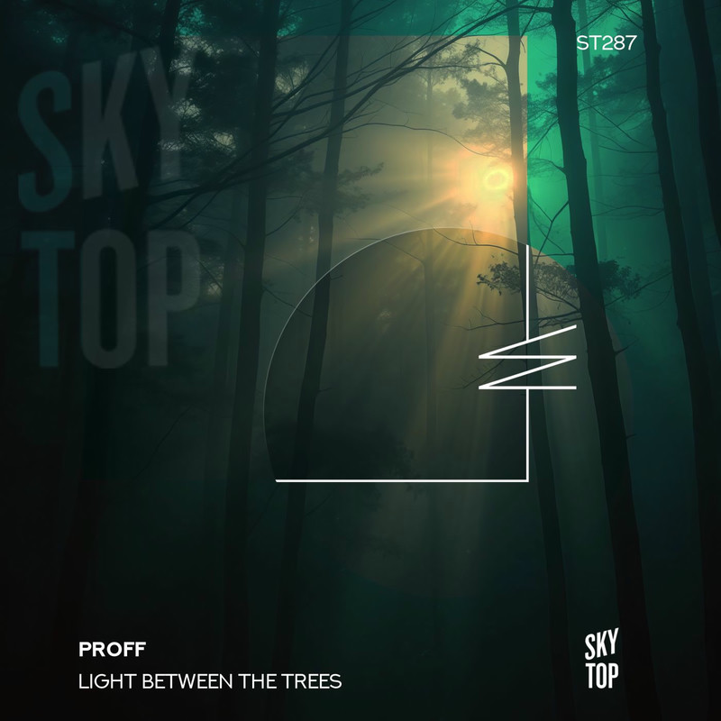 Proff - Light Between the Trees (Original Mix)