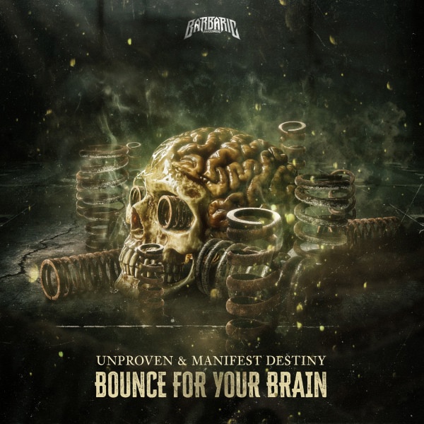 Unproven & Manifest Destiny - Bounce For Your Brain (Extended Mix)
