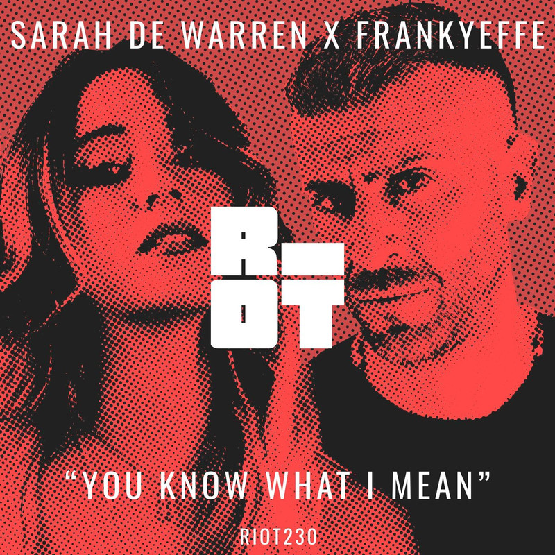 Frankyeffe & Sarah De Warren - You Know What I Mean (Original Mix)