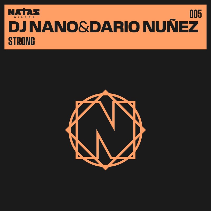 DJ Nano & Dario Nuñez - Strong (Original Mix)