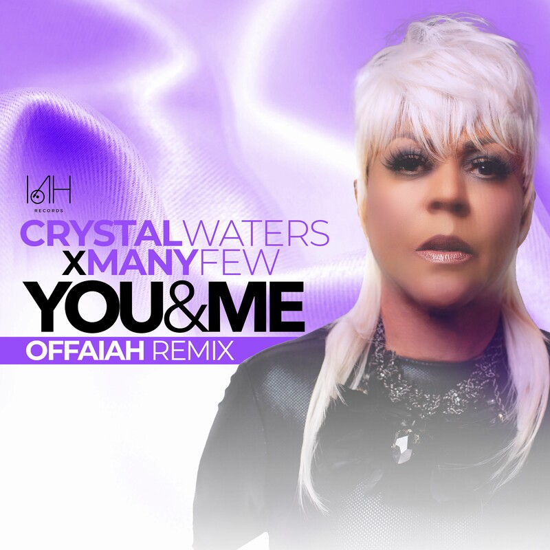 Crystal Waters, ManyFew - You & Me (OFFAIAH Remix)