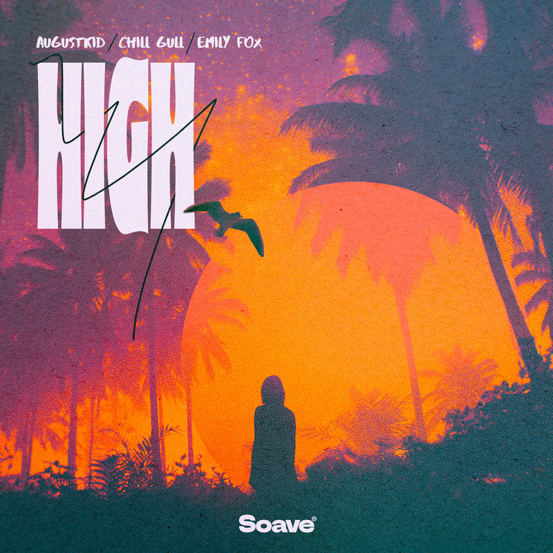 AUGUSTKID, Chill Gull & Emily Fox - High (Original Mix)