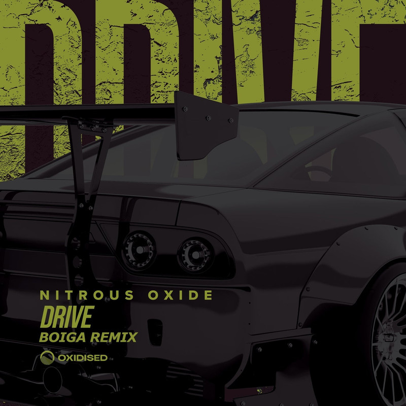 Nitrous Oxide - Drive (Boiga Remix)