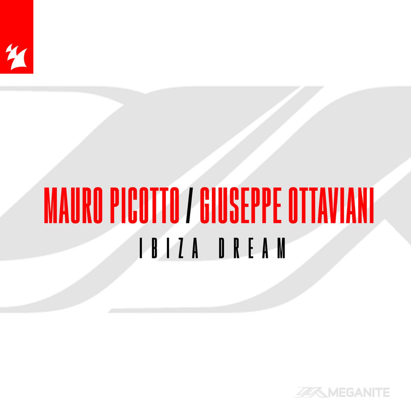 Mauro Picotto & Giuseppe Ottaviani - Ibiza Dream (Extended Mix)