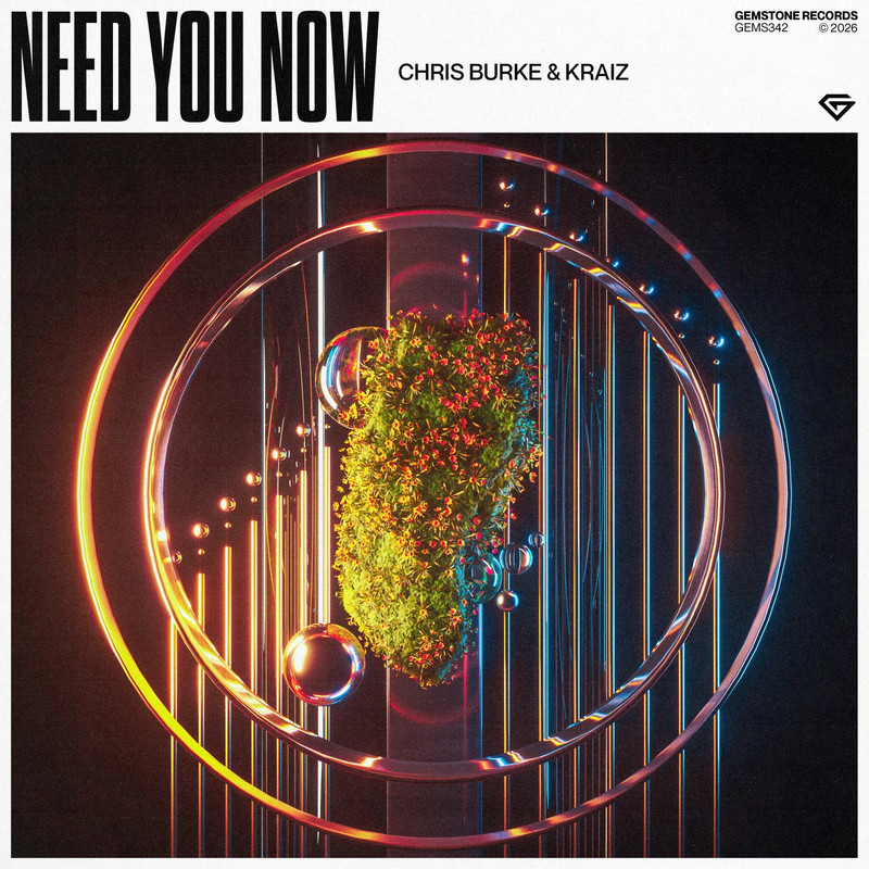 Chris Burke, KRAIZ - Need You Now (Extended Mix)
