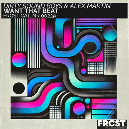 Dirty Sound Boys & Alex Martin - Want That Beat (Extended Mix)