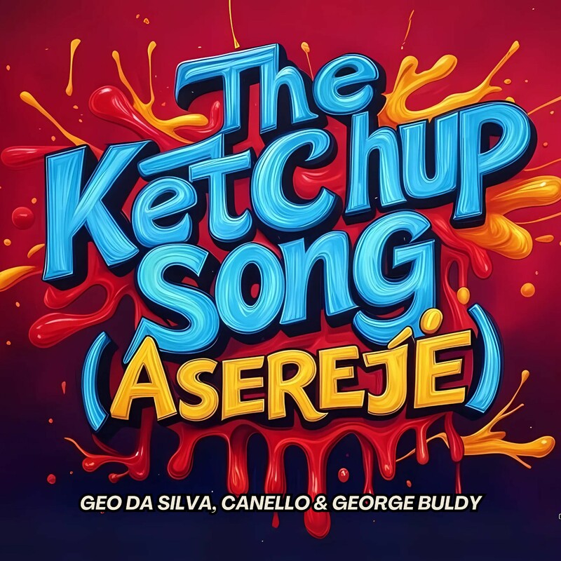 Geo Da Silva, Canello & George Buldy - The Ketchup Song (Aserejé) (Extended Mix)