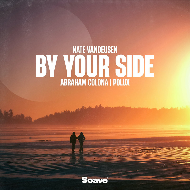 Nate VanDeusen, Abraham Colona & Polux - By Your Side (Original Mix)