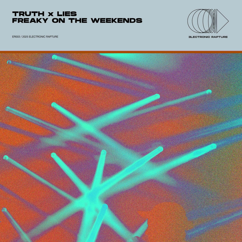 Truth x Lies - Freaky On The Weekends (Extended Mix)