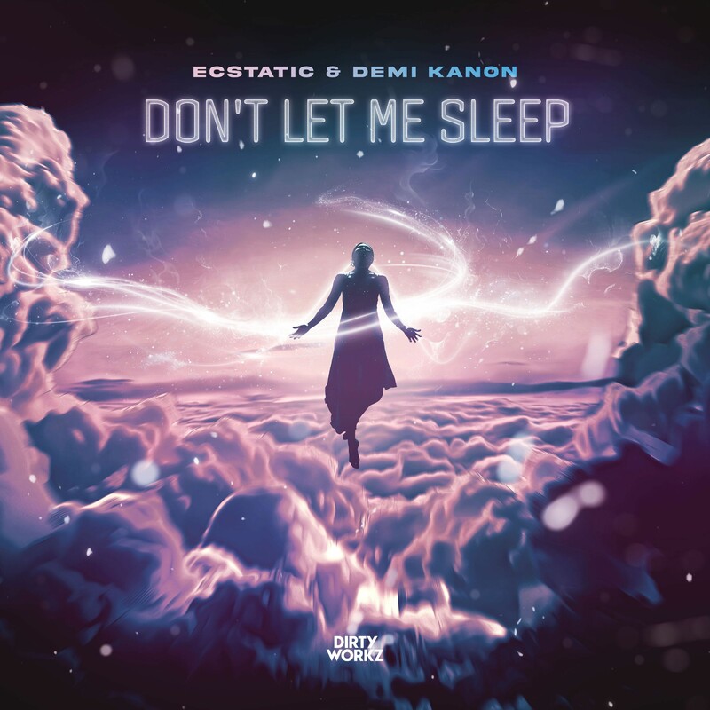 Ecstatic & Demi Kanon - Don't Let Me Sleep (Original Mix)