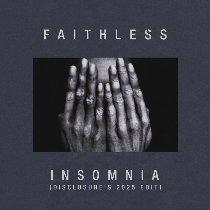 Faithless - Insomnia (feat. Howard Lawrence & Guy Lawrence) (Disclosure's 2025 Edit)