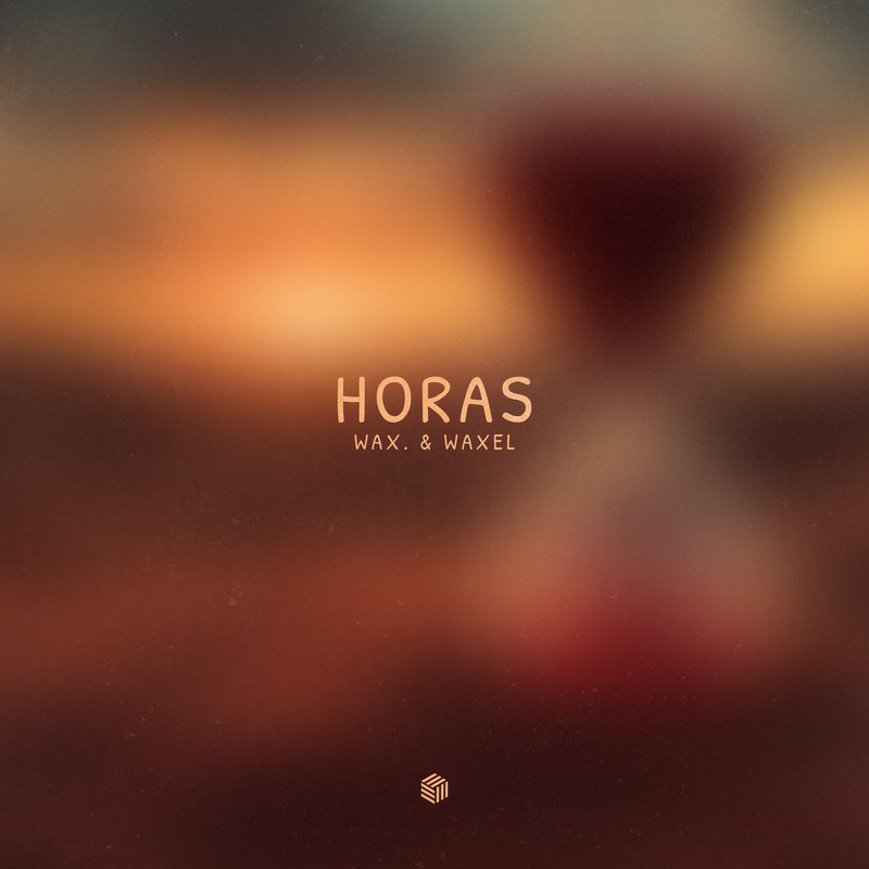wax. & Waxel - Horas (Extended Mix)