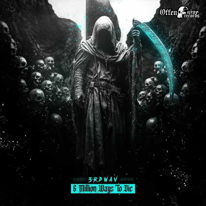 3rdWav - 6 Million Ways To Die (Original Mix)