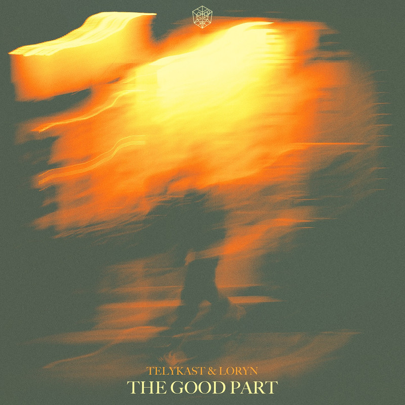 TELYKAST & LORYN - The Good Part (Extended Mix)