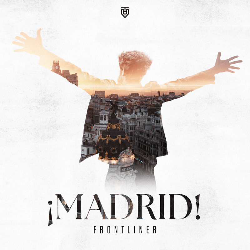 Frontliner - &iexcl;MADRID! (Original Mix)