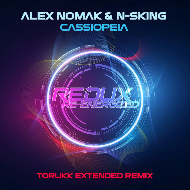 Alex Nomak & N-sKing - Cassiopeia (TORUKK Extended Remix)