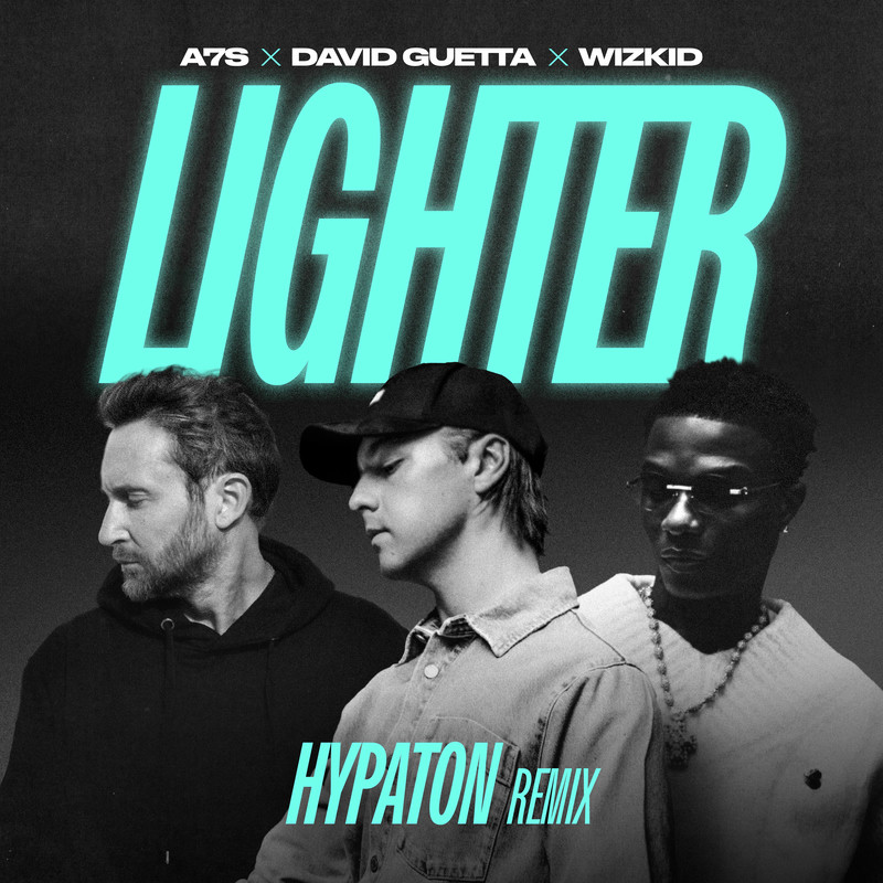 A7S, David Guetta & Wizkid - Lighter (Hypaton Remix)